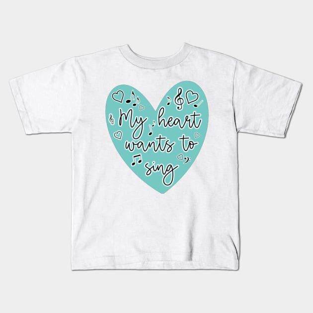 Sound of Music - My Heart Wants to Sing Teal Kids T-Shirt by baranskini